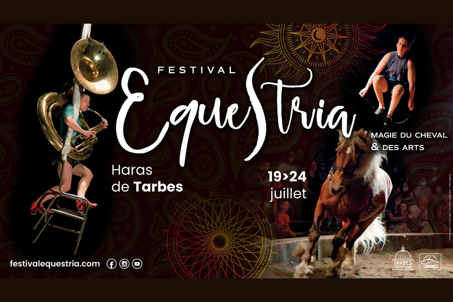 Festival EQUESTRIA du 19 au 24 juillet 2022 – Haras de Tarbes