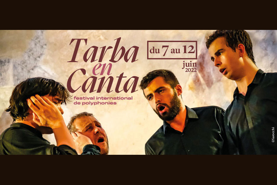 TARBA EN CANTA, festival international de polyphonies du 7 au 12 juin – Tarbes, Ibos, Juillan, Séméac